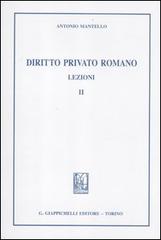 Diritto privato romano. Lezioni vol.2 di Antonio Mantello edito da Giappichelli