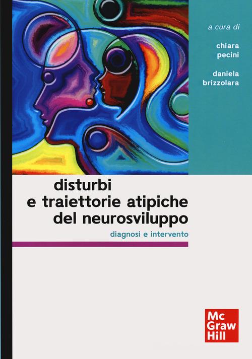 Disturbi e traiettorie atipiche del neurosviluppo. Diagnosi e intervento edito da McGraw-Hill Education