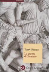 La guerra di Spartaco di Barry Strauss edito da Laterza