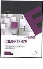 Competenze - Programmazione didattica e valutazione di Lino Lauri edito da Etas