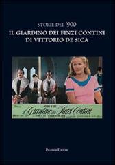 Storie del '900. Il giardino dei Finzi Contini di Vittorio De Sica edito da Palombi Editori