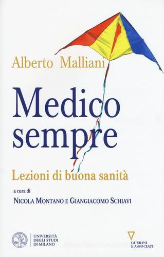 Medico sempre. Lezioni di buona sanità di Alberto Malliani edito da Guerini e Associati