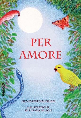 Per amore. Per denaro di Genevieve Vaughan edito da Phasar Edizioni