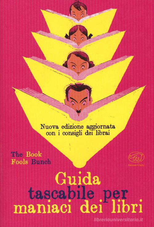 Guida tascabile per maniaci dei libri edito da Edizioni Clichy