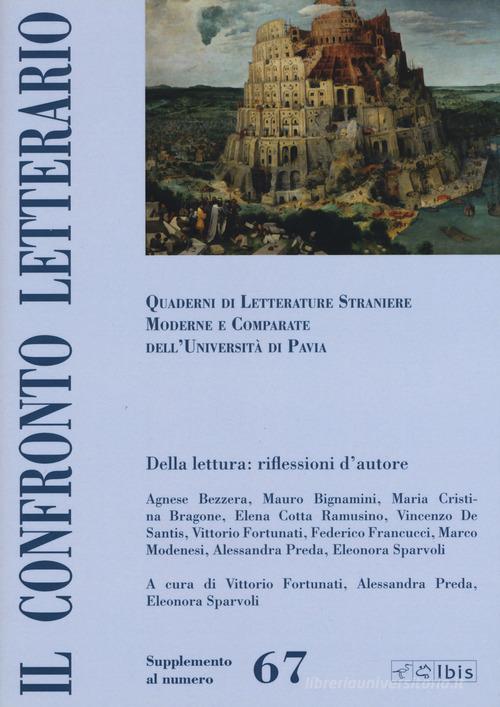 Il confronto letterario. Quaderni del Dipartimento di lingue e letterature straniere moderne dell'Università di Pavia vol.67 edito da Ibis