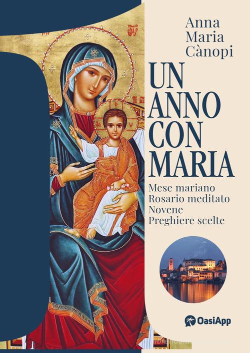 Un anno con Maria di Anna Maria Cànopi edito da Edizioni Palumbi
