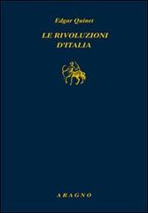 Le rivoluzioni d'Italia di Edgar Quinet edito da Aragno