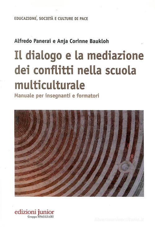 Il dialogo e la meditazione di Alfredo Panerai edito da Edizioni Junior