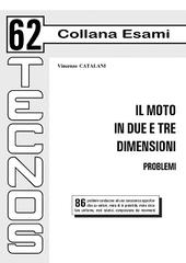 Il moto in due e tre dimensioni. Problemi di Vincenzo Catalani edito da Tecnos