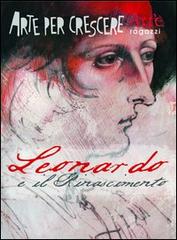 Leonardo e il Rinascimento di Paola Ciarcià, Mauro Speraggi edito da FMR-ART'È
