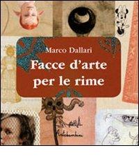 Facce d'arte per le rime di Marco Dallari edito da Artebambini