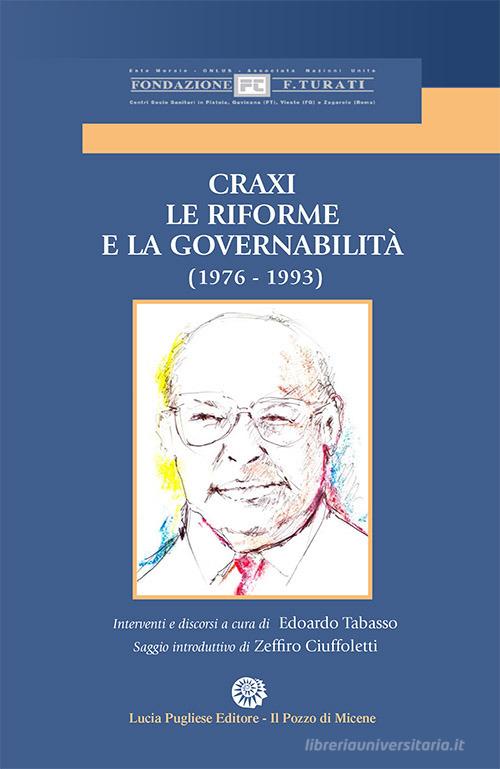 Craxi. Le riforme e la Governabilità (1976-1993) di Edoardo Tabasso, Zeffiro Ciuffoletti edito da Il Pozzo di Micene