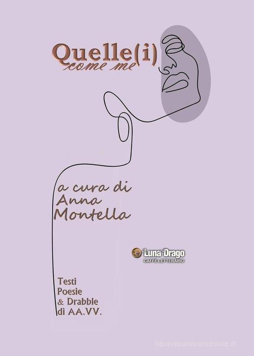 Quelle(i) come me edito da Youcanprint