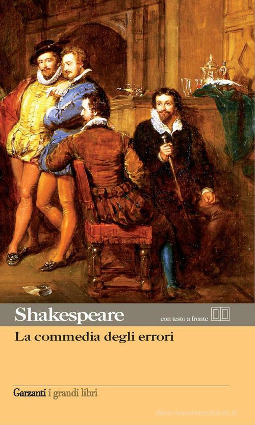 La commedia degli errori. Testo inglese a fronte di William Shakespeare edito da Garzanti