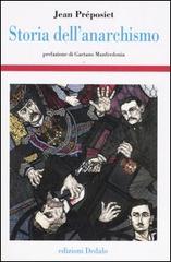 Storia dell'anarchismo di Jean Préposiet edito da edizioni Dedalo