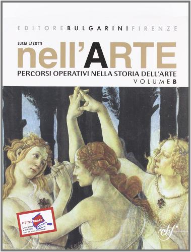 Nell'arte. Per la Scuola media vol.2 di Lucia Lazotti Fontana edito da Bulgarini