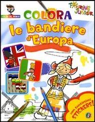 Colora le bandiere d'Europa. Con stickers. Ediz. illustrata edito da Touring Junior