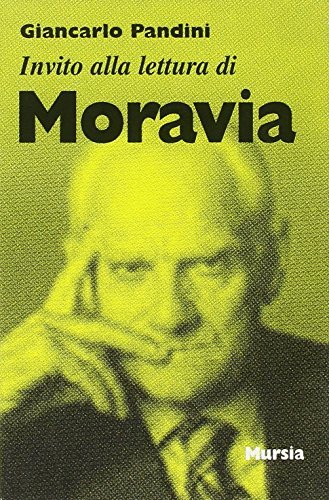 Invito alla lettura di Alberto Moravia di Giancarlo Pandini edito da Ugo Mursia Editore