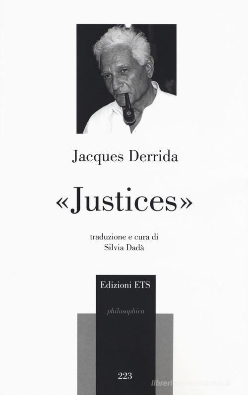 «Justices» di Jacques Derrida edito da Edizioni ETS