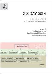 GIS day 2014. Il GIS per il governo e la gestione del territorio edito da Aracne