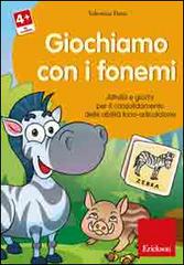 Giochiamo con i fonemi. Attività e giochi per il consolidamento delle abilità fono-articolatorie. CD-ROM di Valentina Dutto edito da Erickson