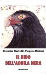 Il nido dell'aquila nera di Alessandro Mastroddi, Pierpaolo Marinucci edito da Tracce
