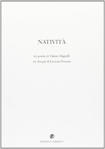 Natività di Valerio Magrelli, Giosetta Fioroni edito da L'Obliquo