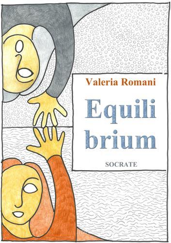 Equilibrium di Valeria Romani edito da Socrate