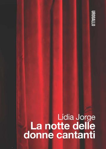 La notte delle donne cantanti di Lídia Jorge edito da Edizioni dell'Urogallo