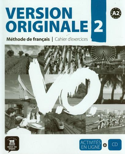 Version originale. Cahier d'exercices. Per le Scuole superiori. Con CD Audio vol.2 edito da Maison Des Langues Editions