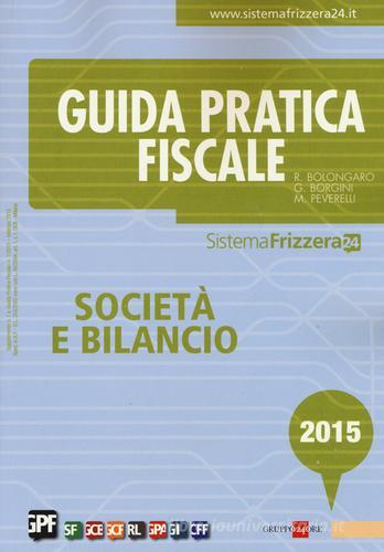 Guida pratica fiscale. Società e bilancio 2015 edito da Il Sole 24 Ore