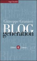 Blog generation di Giuseppe Granieri edito da Laterza