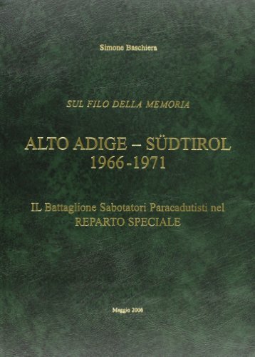 Sul filo della memoria. Alto Adige-Sudtirol 1966-1971 edito da Edizioni ETS