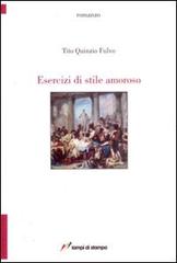 Esercizi di stile amoroso di Tito Q. Fulvo edito da Lampi di Stampa