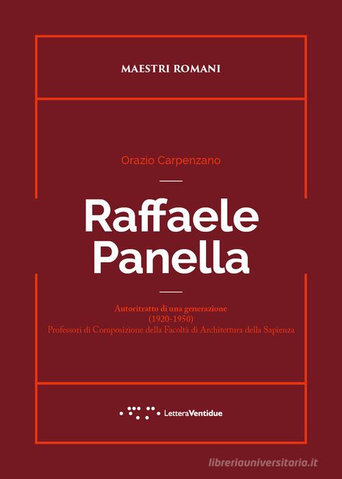 Raffaele Panella di Orazio Carpenzano edito da LetteraVentidue