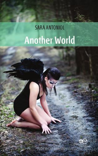 Another world di Sara Antoniol edito da Europa Edizioni