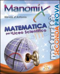 Manomix. Matematica per il Liceo scientifico edito da Manomix