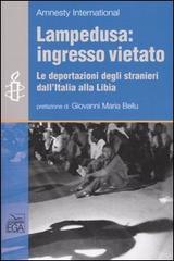 Lampedusa: ingresso vietato. Le deportazioni degli stranieri dall'Italia alla Libia edito da EGA-Edizioni Gruppo Abele