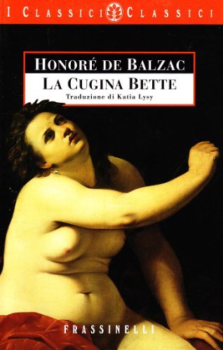 La cugina Bette di Honoré de Balzac edito da Sperling & Kupfer