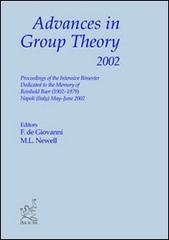 Advances in Group Theory 2002 di Francesco De Giovanni, Martin L. Newell edito da Aracne