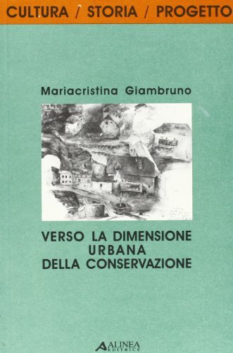 Verso la dimensione urbana della conservazione di M. Cristina Giambruno edito da Alinea
