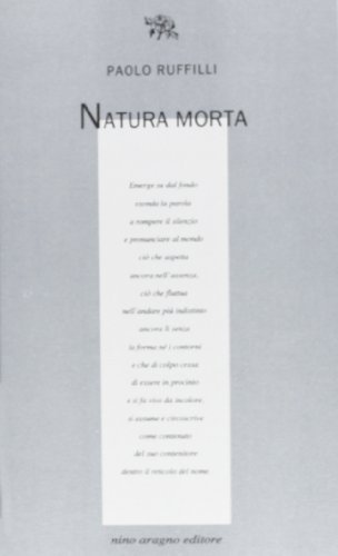 Natura morta di Paolo Ruffilli edito da Aragno