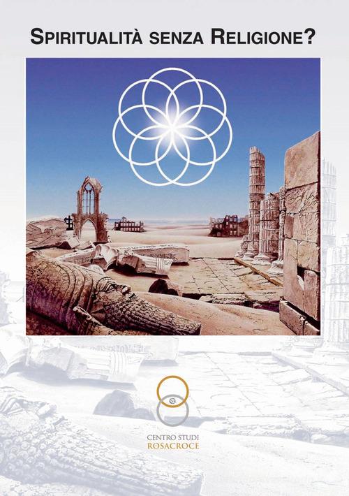 Spiritualità senza religione? edito da Lectorium Rosicrucianum
