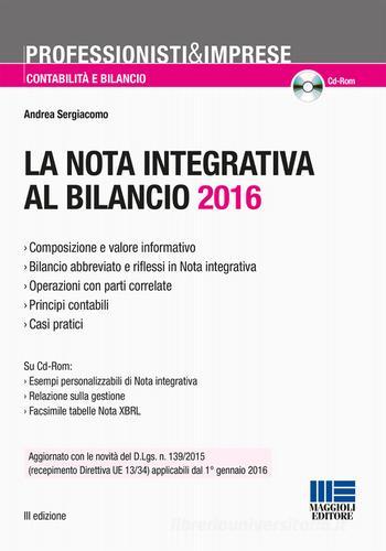 La nota integrativa al bilancio. Con CD-ROM di Andrea Sergiacomo edito da Maggioli Editore