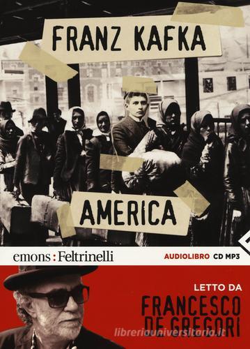 America letto da Francesco De Gregori. Audiolibro. CD Audio formato MP3 di Franz Kafka edito da Emons Edizioni