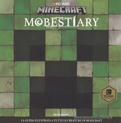 Mobestiary. La guida illustrata a tutte le creature di Minecraft di Alex Wiltshire edito da Mondadori