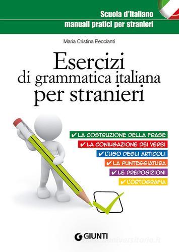 Esercizi di grammatica italiana per stranieri di M. Cristina Peccianti edito da Giunti Editore