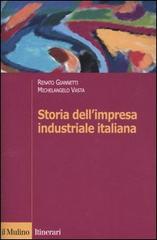 Storia dell'impresa industriale italiana di Renato Giannetti, Michelangelo Vasta edito da Il Mulino