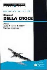 Giovanni della Croce. Poesie-Detti di luce e di amore-Cantico spirituale edito da EMP