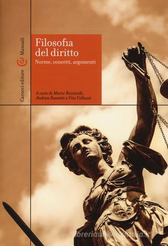 Filosofia del diritto. Norme, concetti, argomenti edito da Carocci